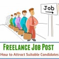 How to Write a Freelance Job Post to Attract Suitable Candidates