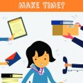 Make Time vs Find Time - Time Management Tips