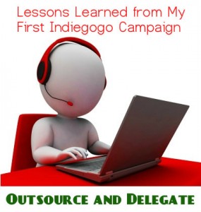 Lessons Learned from My First Indeigogo Campaign - Outsource