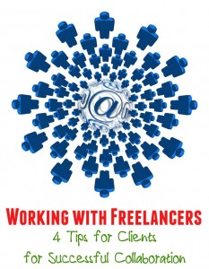 Working with Freelancers – 4 Tips for Clients for Successful Collaboration