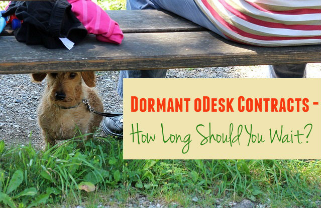 Dormant oDesk Contracts – How Long Should You Wait