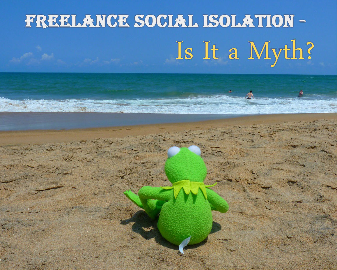 Why Freelance Social Isolation Is a Myth