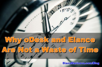 Why oDesk and Elance Are Not a Waste of Time