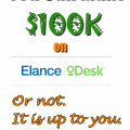 You can make 100K on oDesk and Elance
