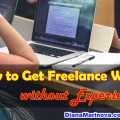 How to Get Freelance Work without Experience