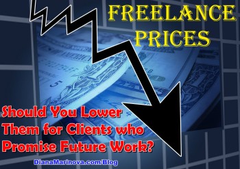 Should You Lower Your Freelance Prices for Clients who Promise Future Work