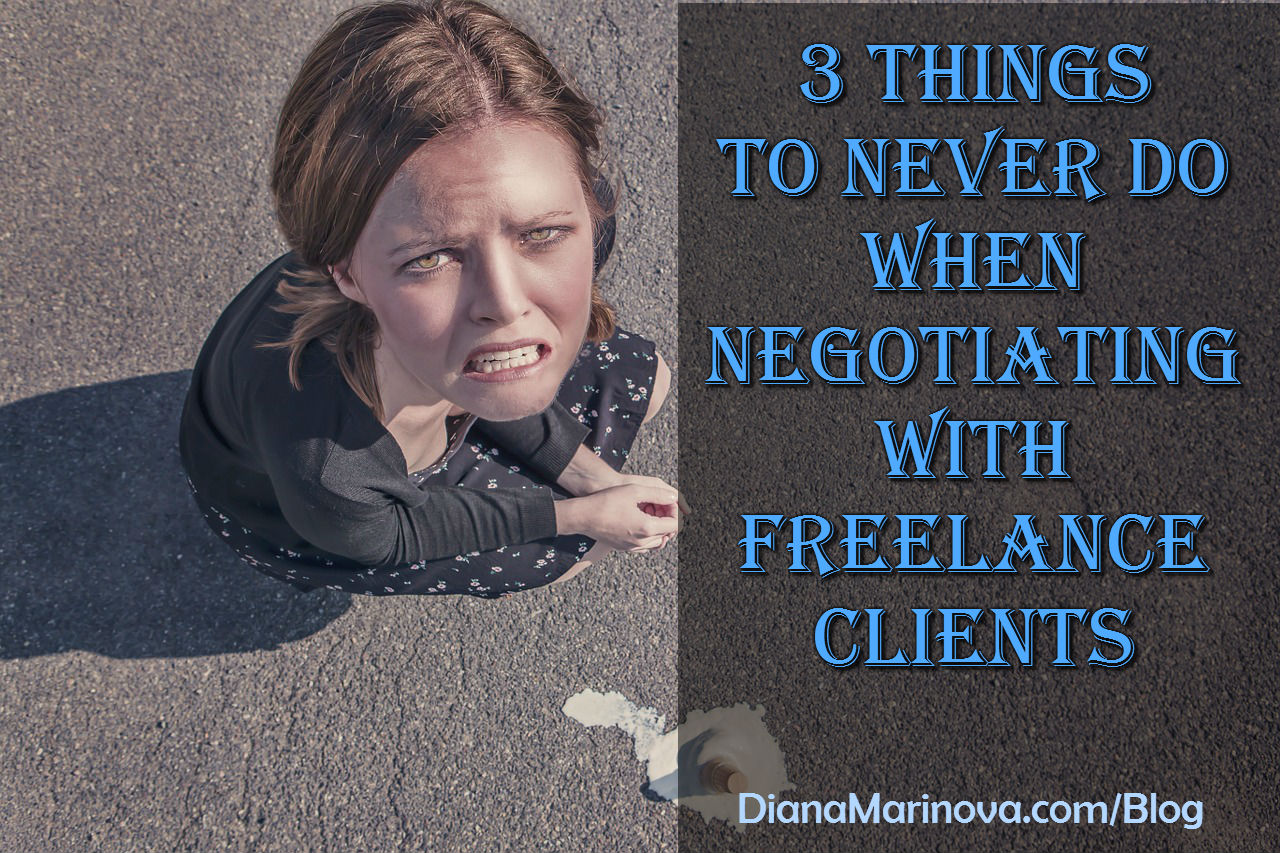 3 Things You Should Never Do when Negotiating with Freelance Clients