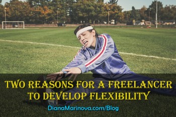 Two Reasons for a Freelancer to Develop Flexibility