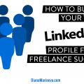 How to Build Your LinkedIn Profile for Freelance Success