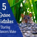 5 Grave Mistakes Starting Freelancers Make