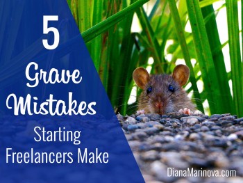 5 Grave Mistakes Starting Freelancers Make